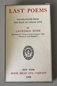 LAST POEMS; Translations from BOOK of INDIAN LOVE,1928,Laurence HOPE - Picture 1 of 10