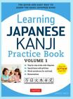 Learning Japanese Kanji Practice Book Volume 1: (JLPT Level N5 & AP Exam) The Q,