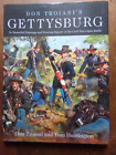 DON TROIANI'S GETTYSBURG : 36 Masterful Paintings of the Civil War battle