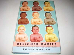 Designer Babies: Science and the Futu... By Gosden, Roger, hardcover,Good - Picture 1 of 1