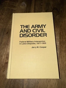 The Army and Civil Disorder: Federal Military Intervention in Labor Disputes - Picture 1 of 6