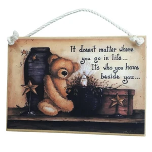 Country Printed Quality Wooden Sign and Hanger TEDDY WHERE YOU GO IN LIFE New - Picture 1 of 1