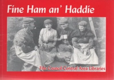 Fine Ham an' Haddie by Fife Council Central Area Libraries Paperback Book The - Image 1 of 2
