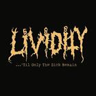 Lividity 'Til Only The Sick Remain (Cd)