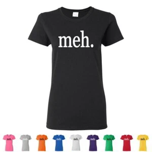 Short Cap Sleeve T-Shirts "Meh." Funny Gift Ladies Cute LOL Womens Graphic Tees - Picture 1 of 11