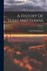 A History Of Texas And Texans; Volume 2 by Frank White Johnson (English) Paperba