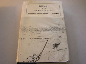 Handbook for the Alaskan Prospector by Ernest Wolff Mineral Industry Research HB - Picture 1 of 12