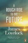 A Rough Ride To The Future By James Lovelock (English) Paperback Book