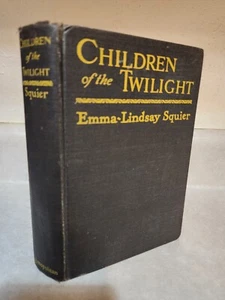 CHILDREN OF THE TWILIGHT Emma-Lindsay Squier INDIAN TRIBES 1926 FOLK TALES - Picture 1 of 8