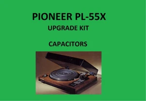 Turntable PIONEER PL-55X Repair KIT - all capacitors - Zdjęcie 1 z 16