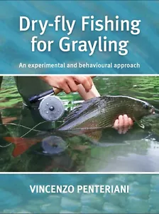 PENTERIANI VINCENZO ANGLING BOOK DRY FLY FISHING FOR GRAYLING hardbk BARGAIN new - Picture 1 of 2
