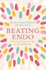 Beating Endo: A Patient's Treatment Plan For Endometriosis By Dr Iris Kerin Orbu