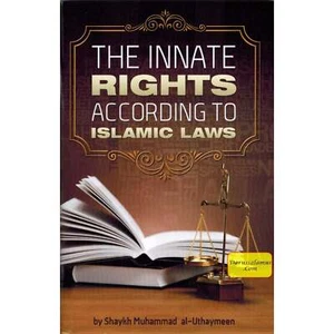 The Innate Rights According to Islamic Laws By Shaykh Muhammad al-Uthaymeen - Picture 1 of 2