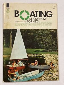 Boating Know-How For Kids By Maxwell Garret 1967 Pastimes Publishing