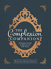 The Complexion Companion - Maggie Kelly - Brand New, Free Shipping 1634894286