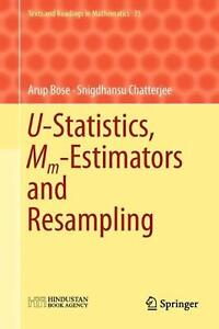 U-Statistics, Mm-Estimators and Resampling by Arup Bose (English) Hardcover Book