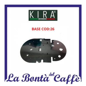 RICAMBIO ORIGINALE BASE  COD:26 PER MACCHINA DA CAFFE' KIRA - Picture 1 of 1