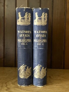 1857 Watson Annals of Philadelphia and Pennsylvania Vol. 1 & 2 - Picture 1 of 2