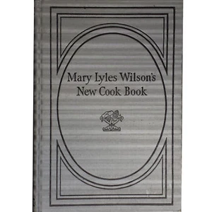 Mary Lyles Wilson's New Cook Book (1956) Twenty-Second Edition - Picture 1 of 1