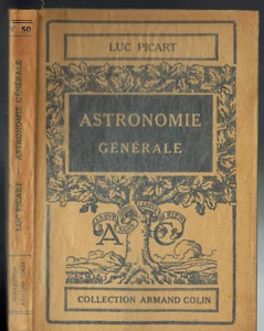 1945 -Luc Picart - Astronomie Générale - Lib.A.Colin - Picture 1 of 5