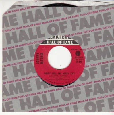 JOHNNY MATHIS - WHAT WILL MY MARY SAY/CALL ME - REISSUE 45 - GREAT SHAPE - Image 1 of 2