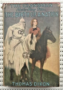 The Clansman Photo-Play Title: The Birth Of A Nation Hardcover DJ Illust. 374pg - Picture 1 of 18