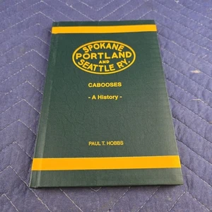 Spokane Portland & Seattle Railway Cabooses - Una storia - Paul T. Hobbs SP&S - Foto 1 di 7
