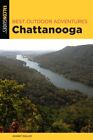 Best Outdoor Adventures Chattanooga  A Guide To The Areas Greatest Hiking 