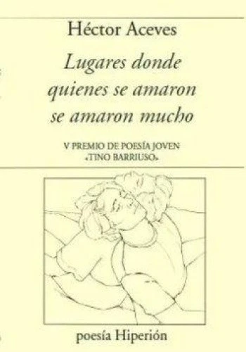 Lugares donde quienes se amaron se amaron mucho [Spanish] [Paperback] - Imagen 1 de 1