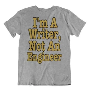 T-Shirt I Am A Writer Not An Engineer lustig Comic Witz Shirt - Bild 1 von 8