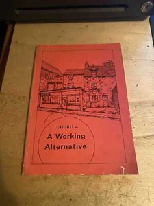 Uhuru - A Working Alternative 1976 Good Cooperative Economics Socialism 1st PB - Picture 1 of 1