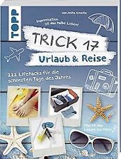 Trick 17 - Urlaub & Reise: 222 Lifehacks für die sc... | Buch | Zustand sehr gut