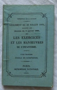Règlement EXERCICE ET MANOEUVRES DE L'INFANTERIE 1889 ECOLE DE COMPAGNIE - Picture 1 of 4