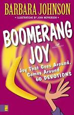 Boomerang Joy: Joy That Goes Around, Comes Around by Barbara Johnson (English) P
