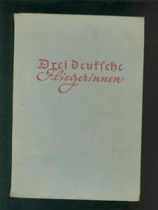 Drei deutsche Fliegerinnen 1940 Elly Beinhorn Thea Rasche Hanna Fritsch -W007D - Bild 1 von 10