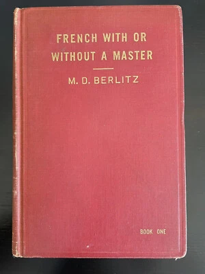 French with or Without a Master Volume 1 M D Berlitz 1928 - Image 1 of 4
