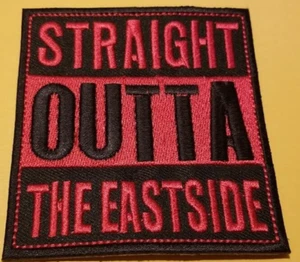 STRAIGHT OUTTA EASTSIDE iron or sewn 3.25x3.5" Embroidered Patch * - Picture 1 of 2