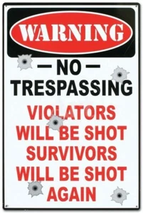 "WARNING! NO TRESPASSING VIOLATORS WILL BE SHOT" 12" x 17" TIN SIGN - Picture 1 of 1