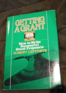 Getting a Grant How to Write Successful Grant Proposals by Robert Lefferts 1978 - Picture 1 of 8