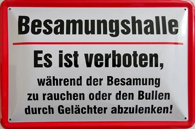 VIELESUENSTIG BY ROBBY WANKA Blechschild Schild 20x30 cm - Besamungshalle während Besamung Bullen ablenken