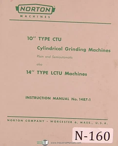 Norton 10" CTU, 14" LCTU, Cylindrical Grinding Operations and Parts Manual 1950 - Picture 1 of 6
