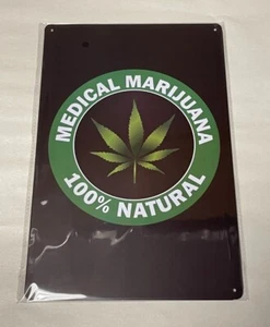Medical Marijuana 100% Natural 8" x 12" Metal Sign Marijuana Funny - Bild 1 von 4