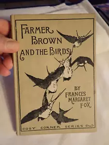 1917 FRANCES MARGARET FOX Illustrated - Farmer Brown and the Birds - hardcover - Imagen 1 de 6