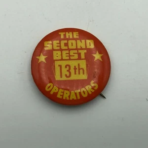 Pinback de botón vintage The Second Best 13th Operators P6 - Imagen 1 de 12