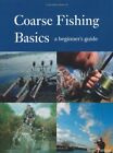 Coase Fishing Basics A Beginners Guide Steve Partner 9780753