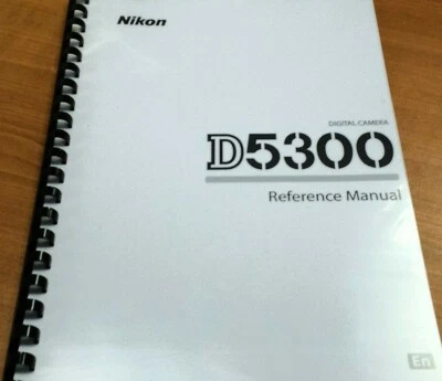 FOTOCAMERA DIGITALE NIKON SLR D5300 ISTRUZIONI STAMPATE MANUALE UTENTE 300 PAGINA A4