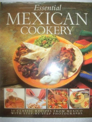 The Essential Mexican Cookery: 50 Classic Recipes from Mexico wi - Image 1 of 1