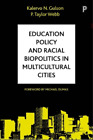 Kalervo N. Gulson  Education Policy And Racial Biopolitics In Multic (Hardback)