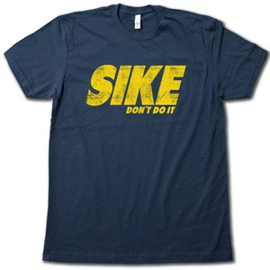 SIKE, DON'T DO IT T-Shirt! FUNNY Diary of a Wimpy Kid PREMIUM COTTON T-SHIRT - Picture 1 of 4