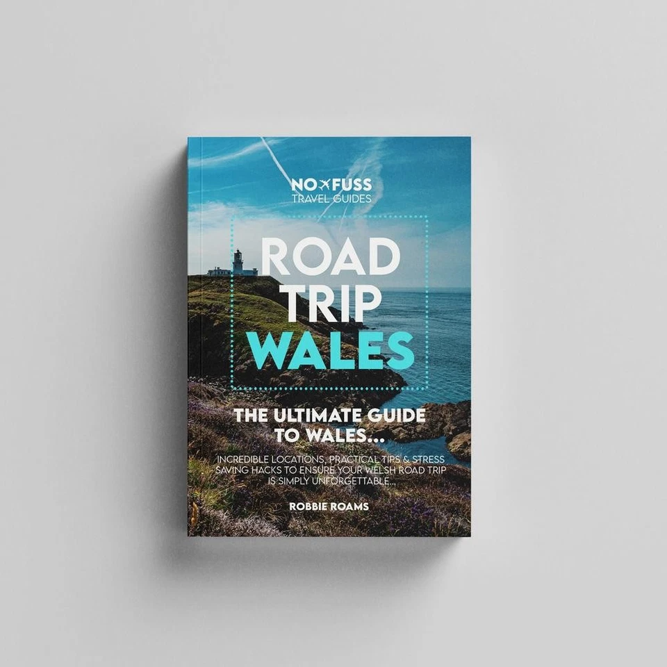 Road Trip Wales Guide Book - The Ultimate Guide to Wales by Robbie Roams Paperba
